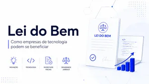 Lei do Bem e software houses: como reduzir impostos ao investir em software (2026)