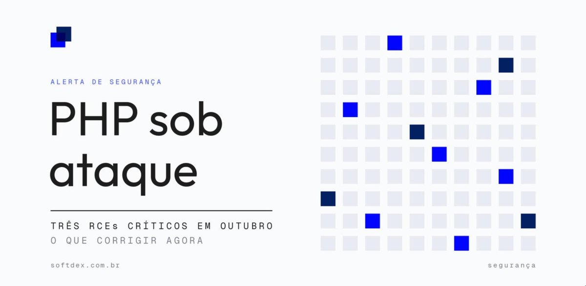 Falhas críticas no PHP em outubro de 2026: o que as software houses precisam corrigir agora