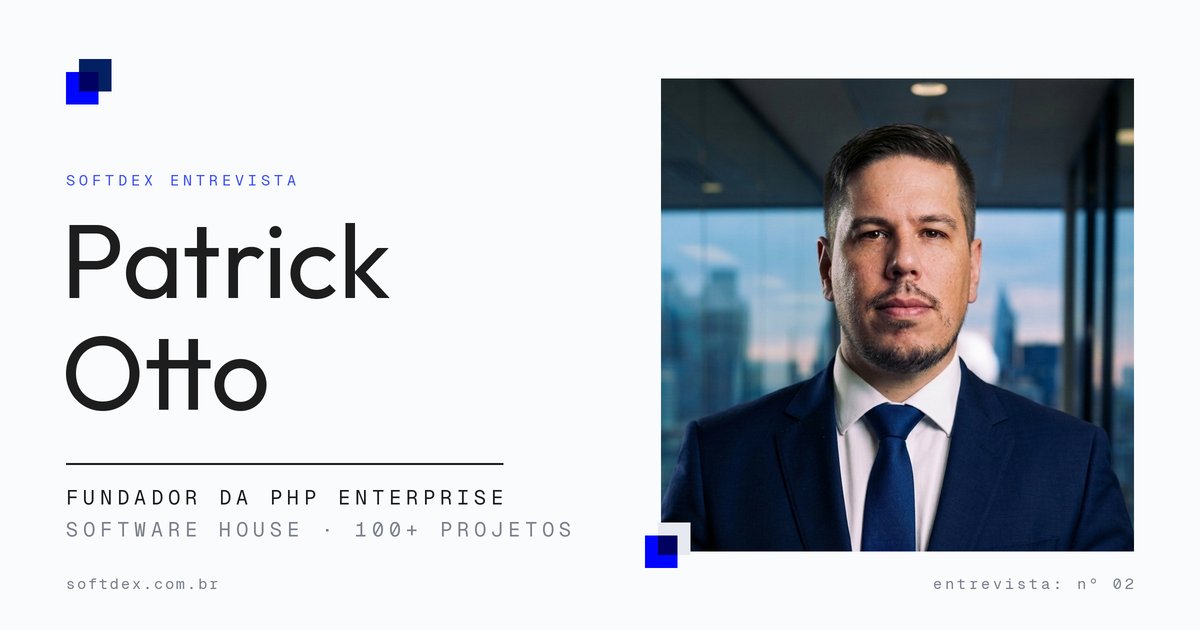 Entrevista: Patrick Otto, da PHP Enterprise, sobre visão de negócio e IA nas software houses
